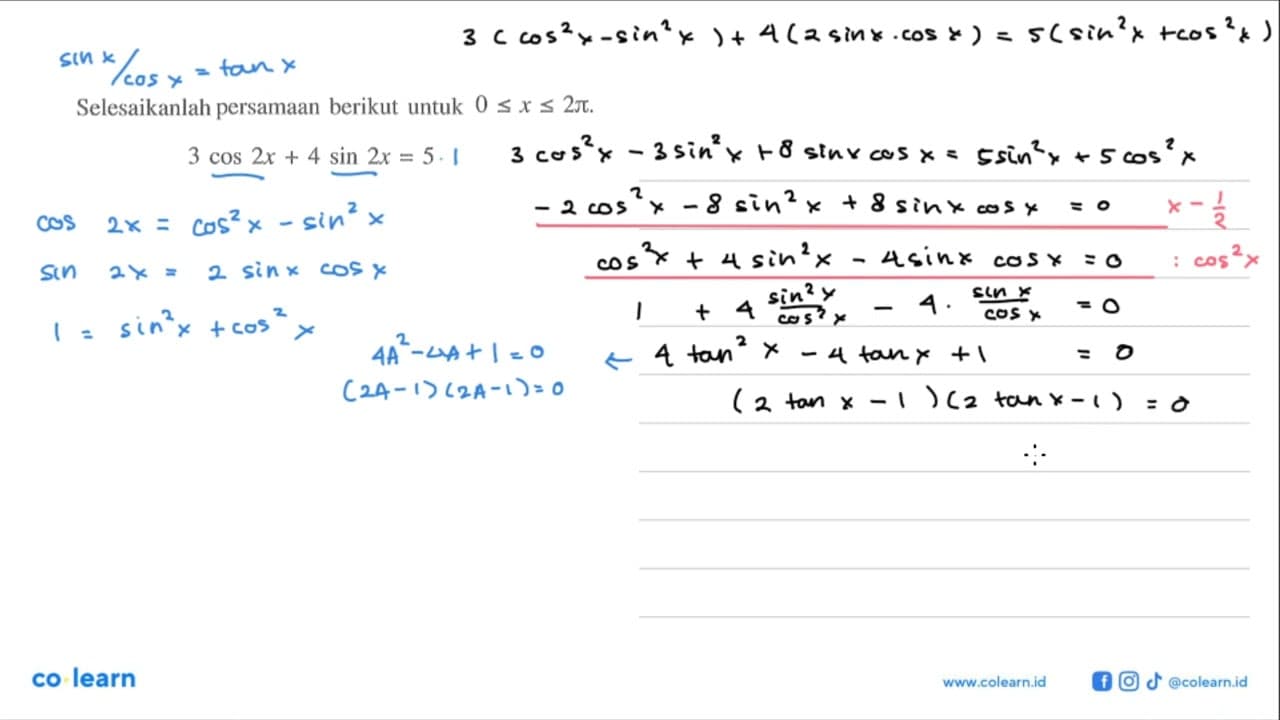 Selesaikanlah persamaan berikut untuk 0<=x<=2pi. 3 cos 2x +