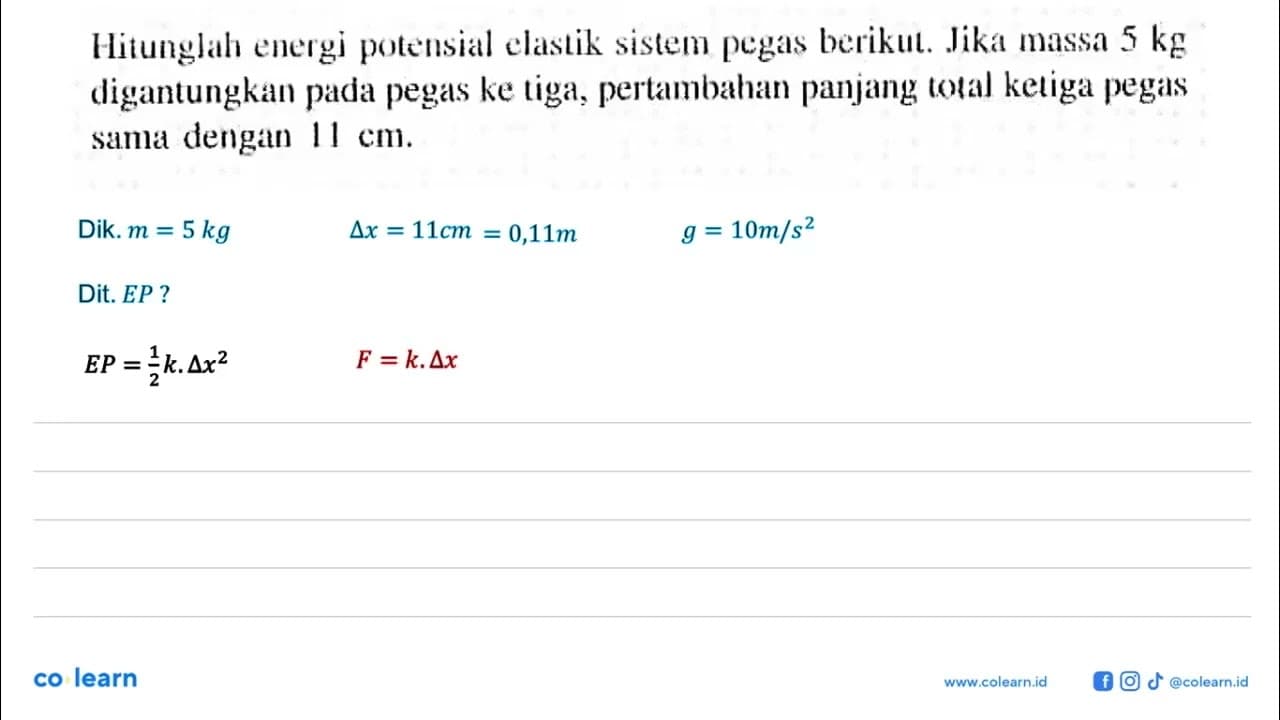 Hitunglah energi potensial elastik sistem pegas berikut.