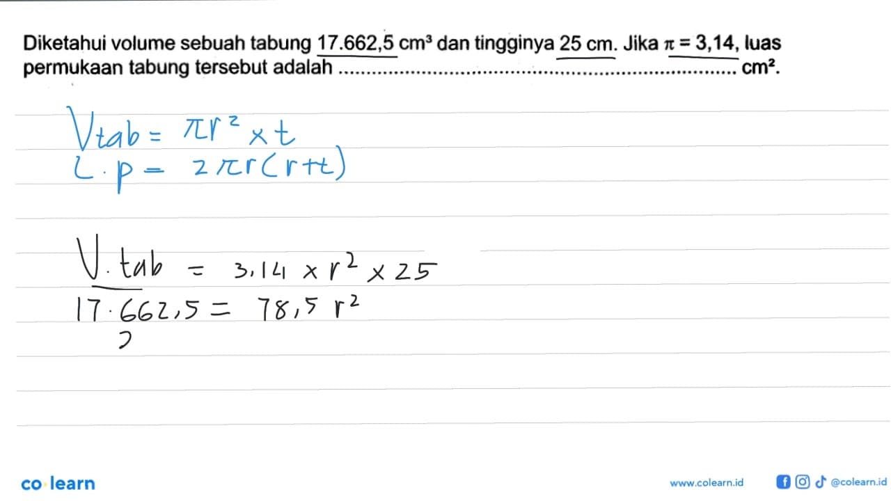 Diketahui volume sebuah tabung 17.662,5 cm^3 dan tingginya