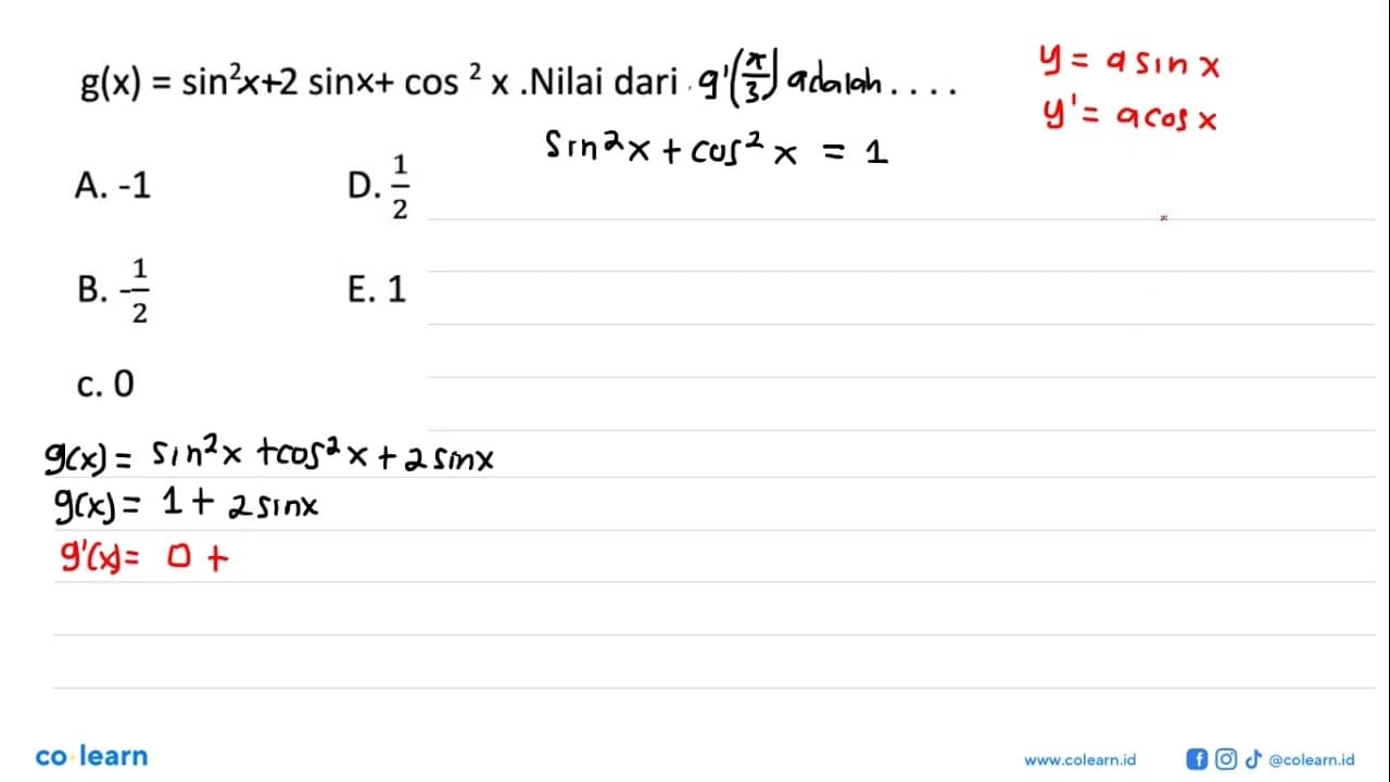 g(x)=sin^2+2 sin+cos^2 x. Nilai dari g'(pi/3) adalah.....