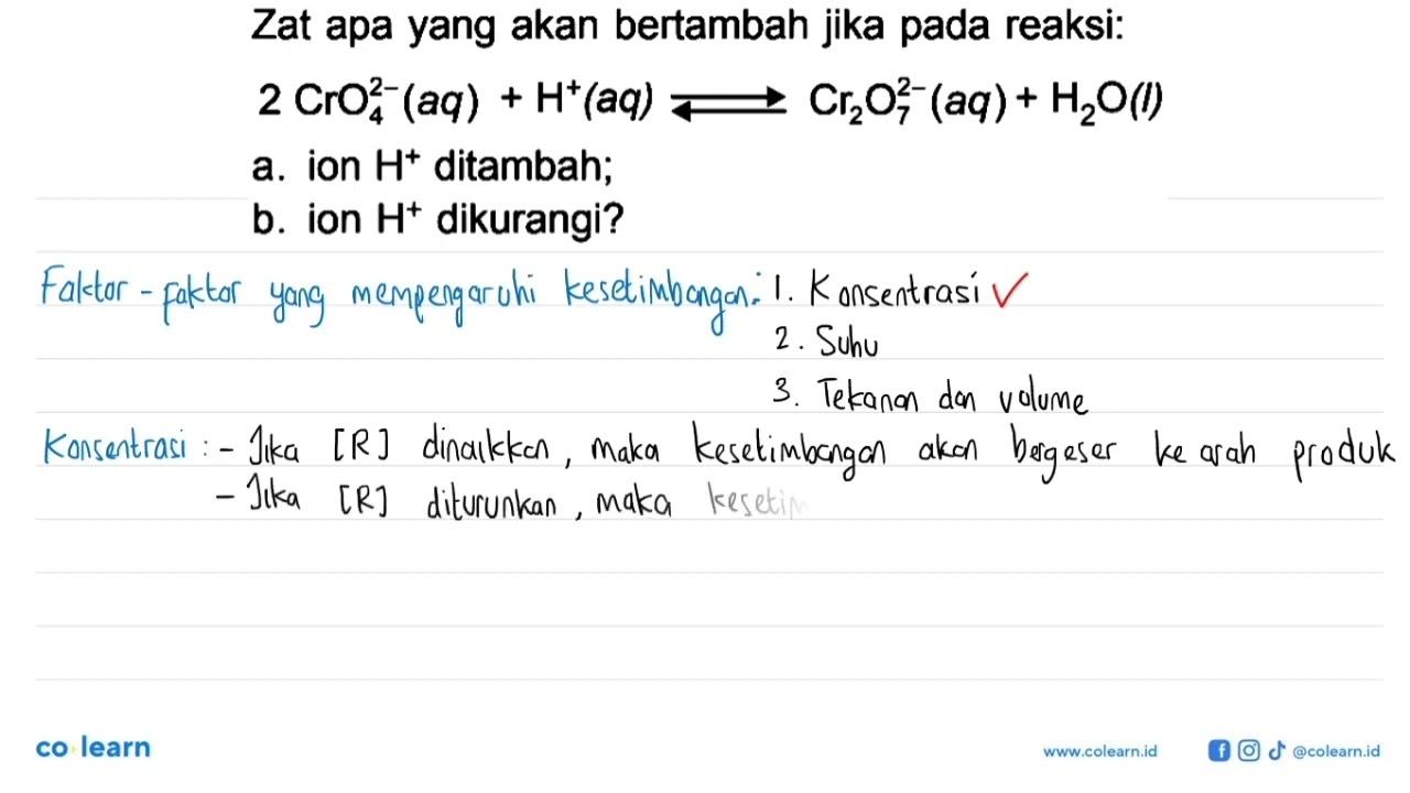 Zat apa yang akan bertambah jika pada reaksi: 2