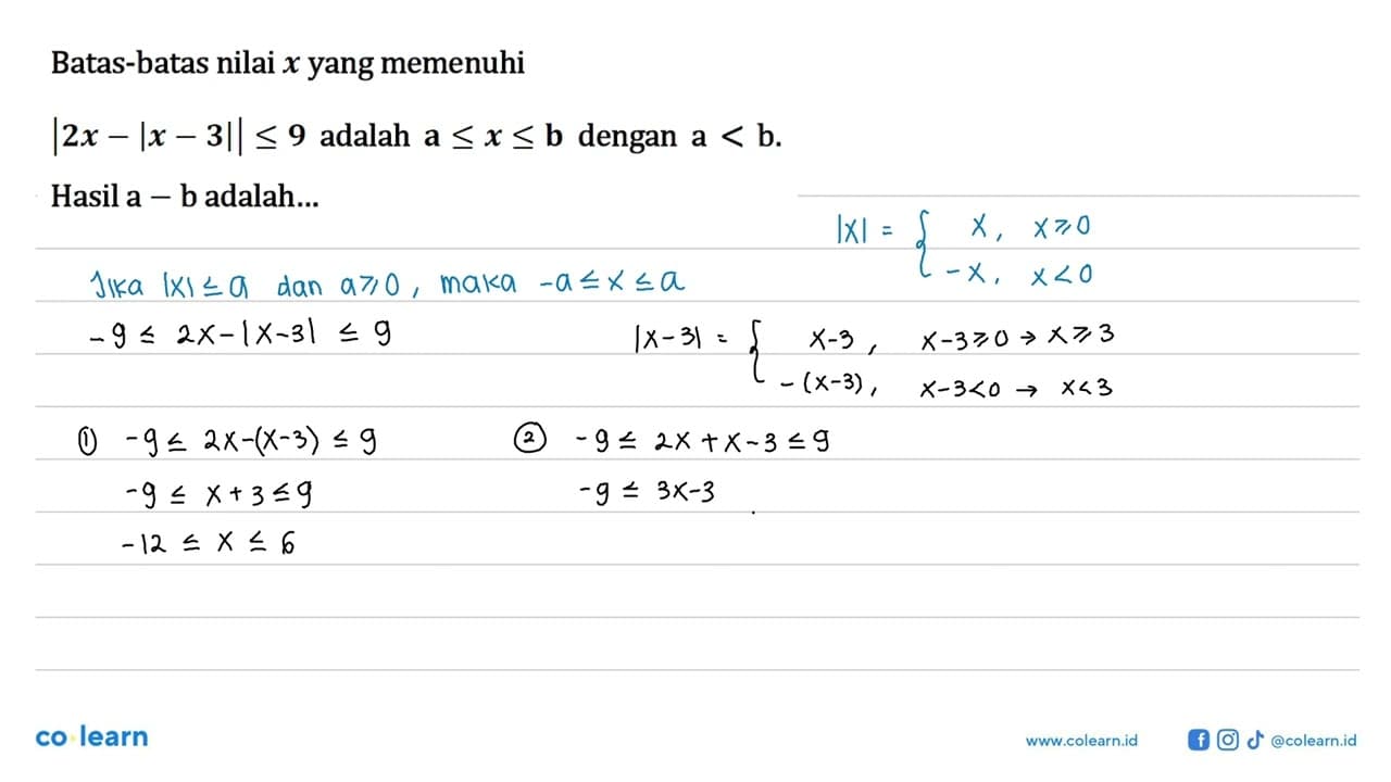 Batas-batas nilai x yang memenuhi |2x-|x-3||<=9 adalah