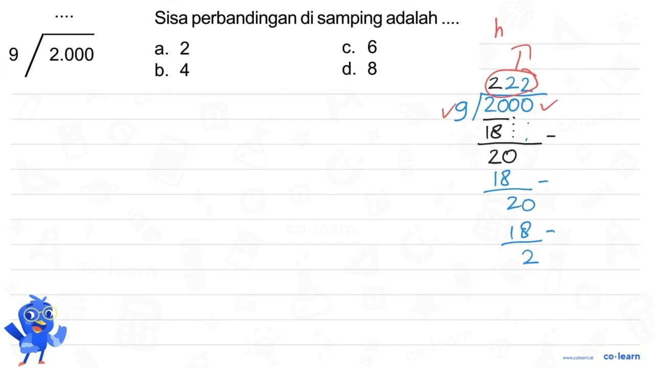 Sisa perbandingan di samping adalah .... 2000 : 9