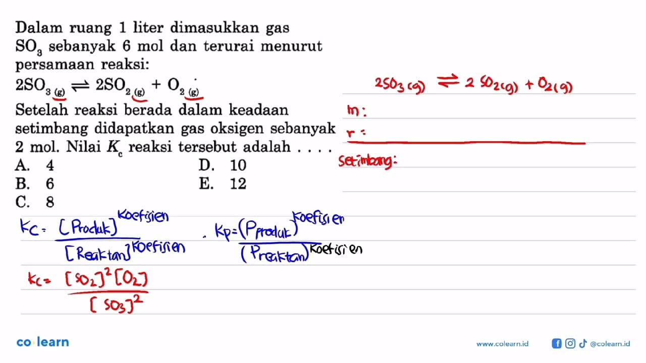 Dalam ruang 1 liter dimasukkan gas SO3 sebanyak 6 mol dan