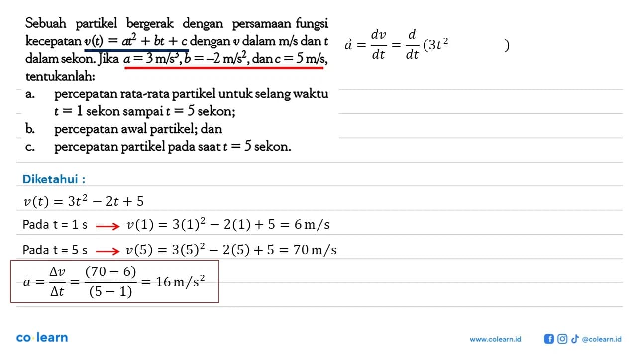 Sebuah partikel bergerak dengan persamaan fungsi kecepatan