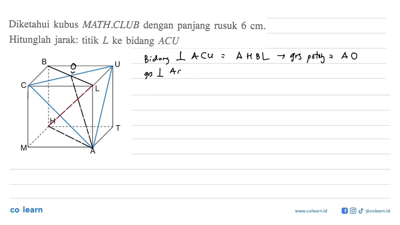 Diketahui kubus MATH.CLUB dengan panjang rusuk 6