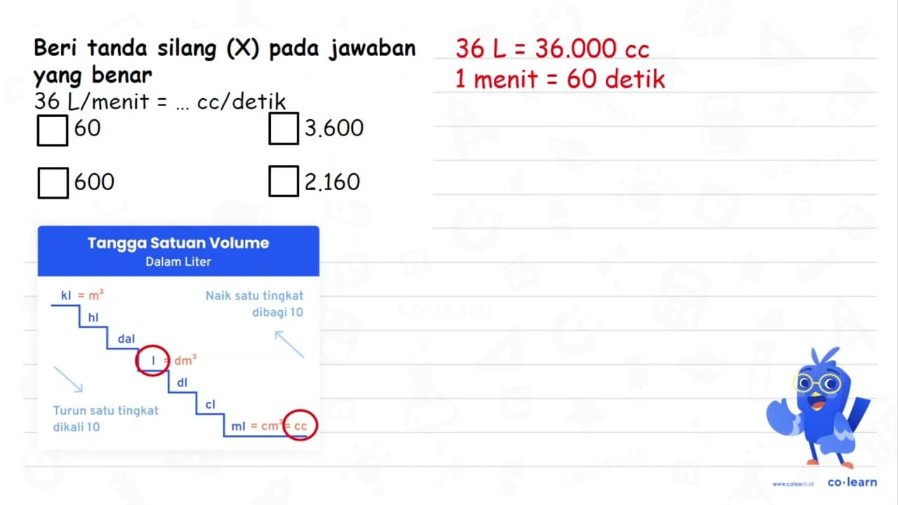 Beri tanda silang (X) pada jawaban yang benar 36 L/menit =