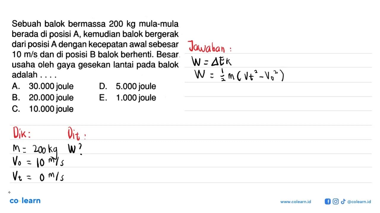 Sebuah balok bermassa 200 kg mula-mula berada di posisi A,