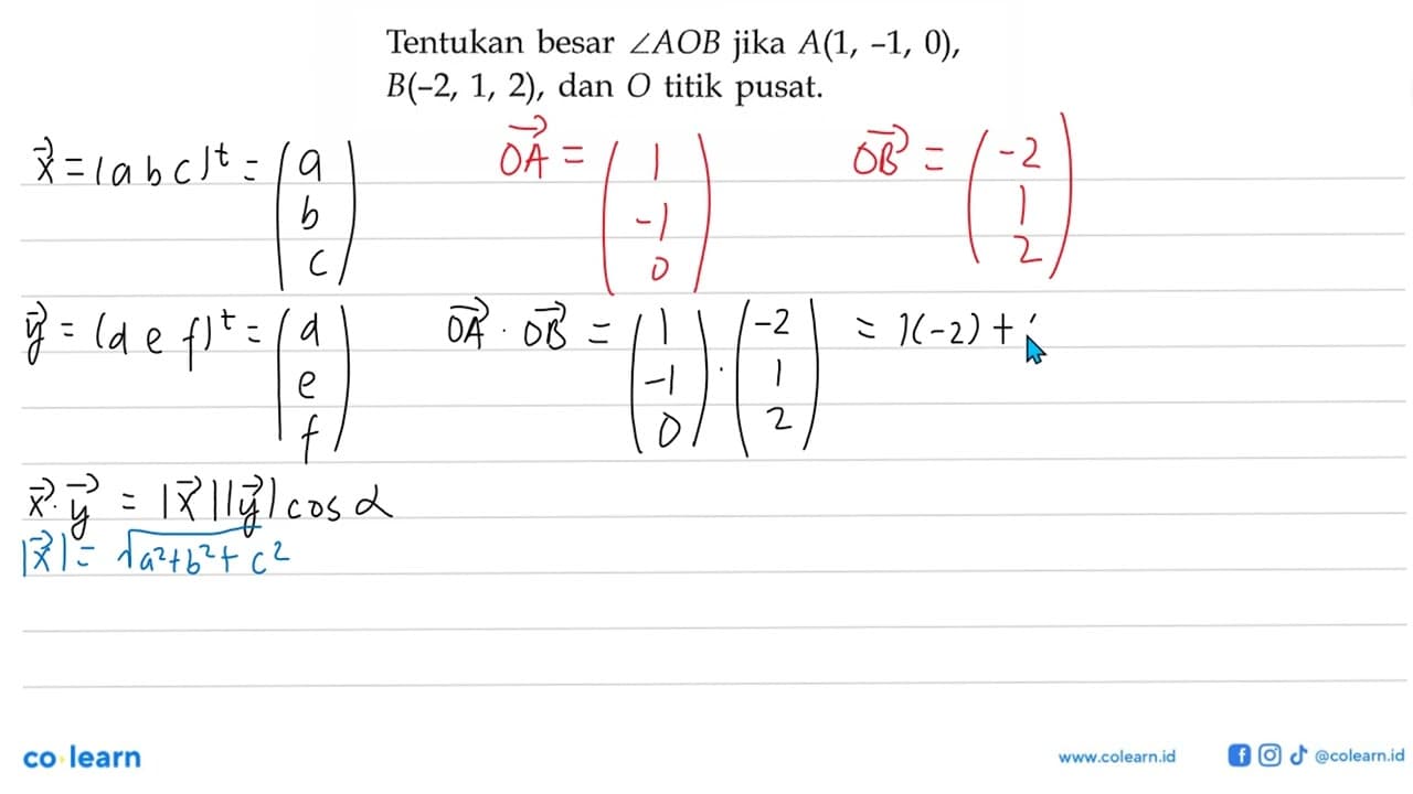 Tentukan besar sudut AOB jika A(1,-1,0), B(-2,1,2), dan O