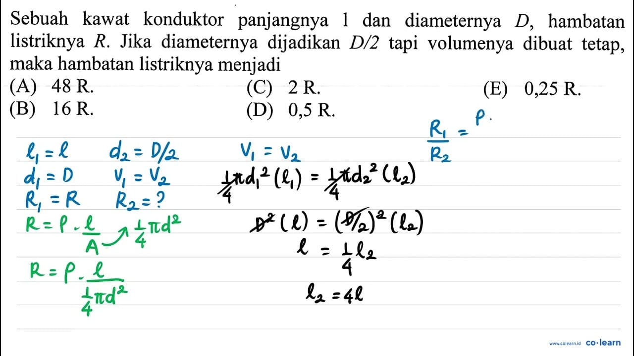 Sebuah kawat konduktor panjangnya 1 dan diameternya D ,