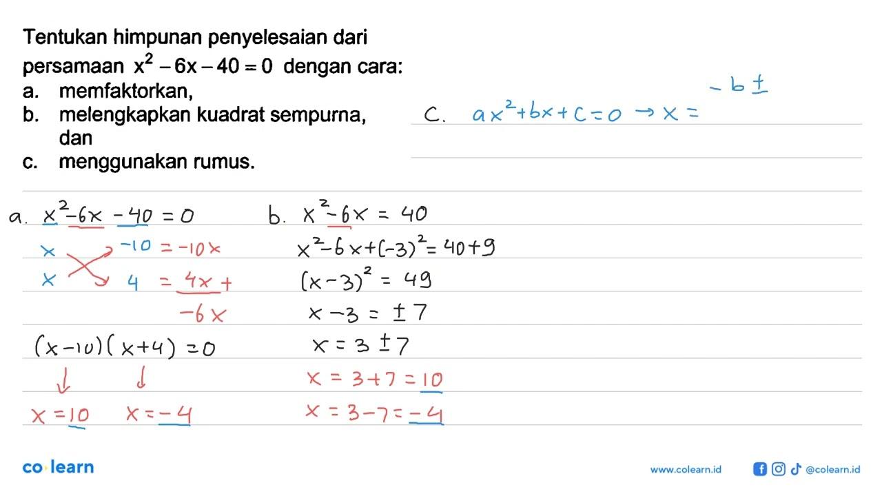 Tentukan himpunan penyelesaian dari persamaan x^2-6x-40=0