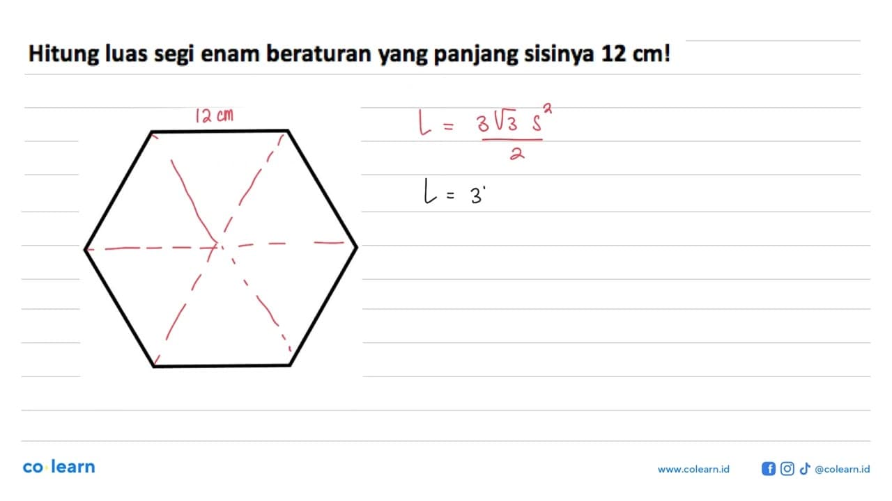 Hitung luas segi enam beraturan yang panjang sisinya 12 cm!