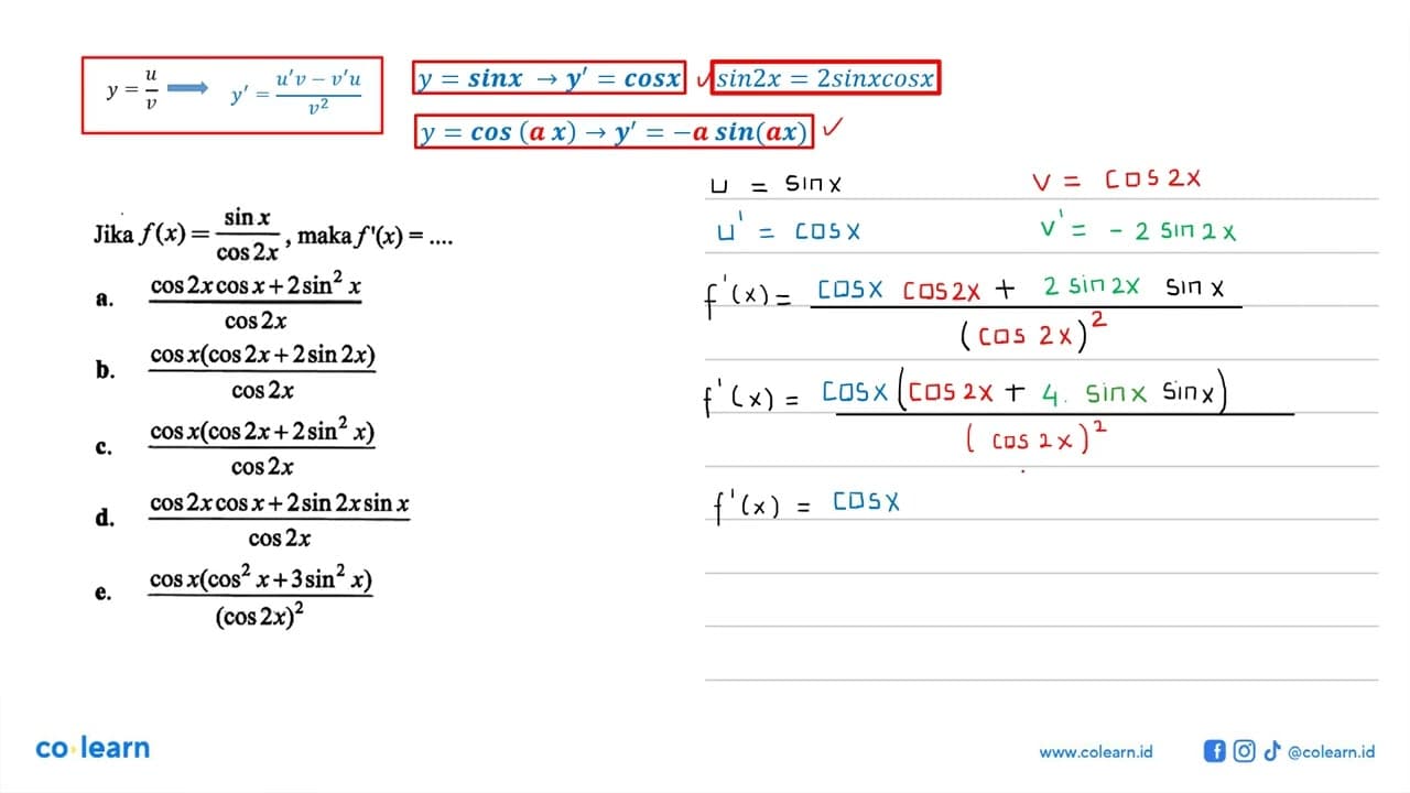 Jika f(x) = sin x / cos 2x, maka f'(x) = ....