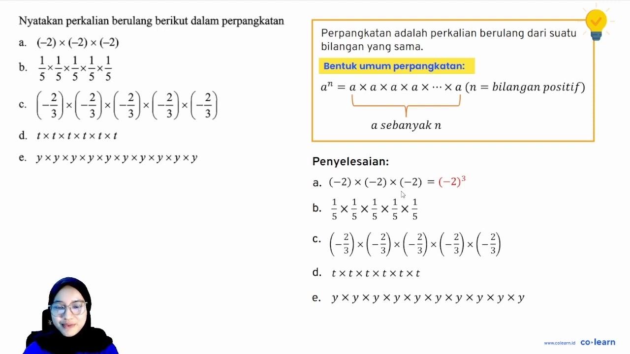 Nyatakan perkalian berulang berikut dalam perpangkatan a.