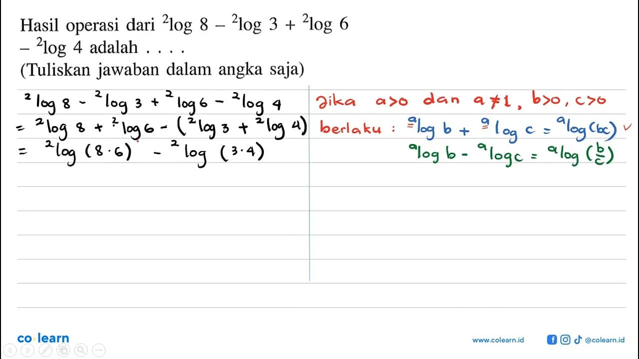 Hasil operasi dari 2log8- 2log3+ 2log 6- 2log 4 adalah