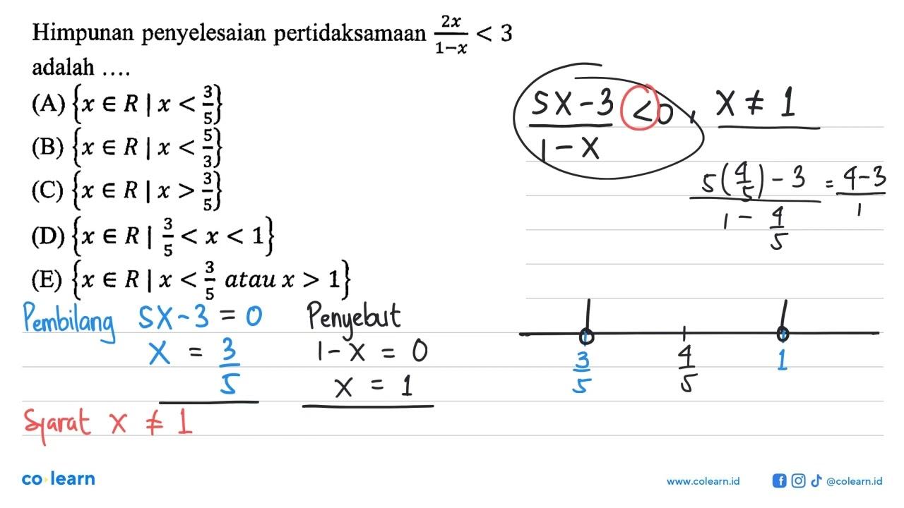 Himpunan penyelesaian pertidaksamaan (2x) /(1-x)<3 adalah