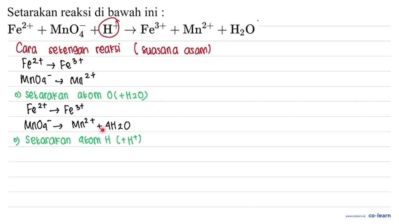 Setarakan reaksi di bawah ini : Fe^(2+) + MnO4^- + H^+ ->