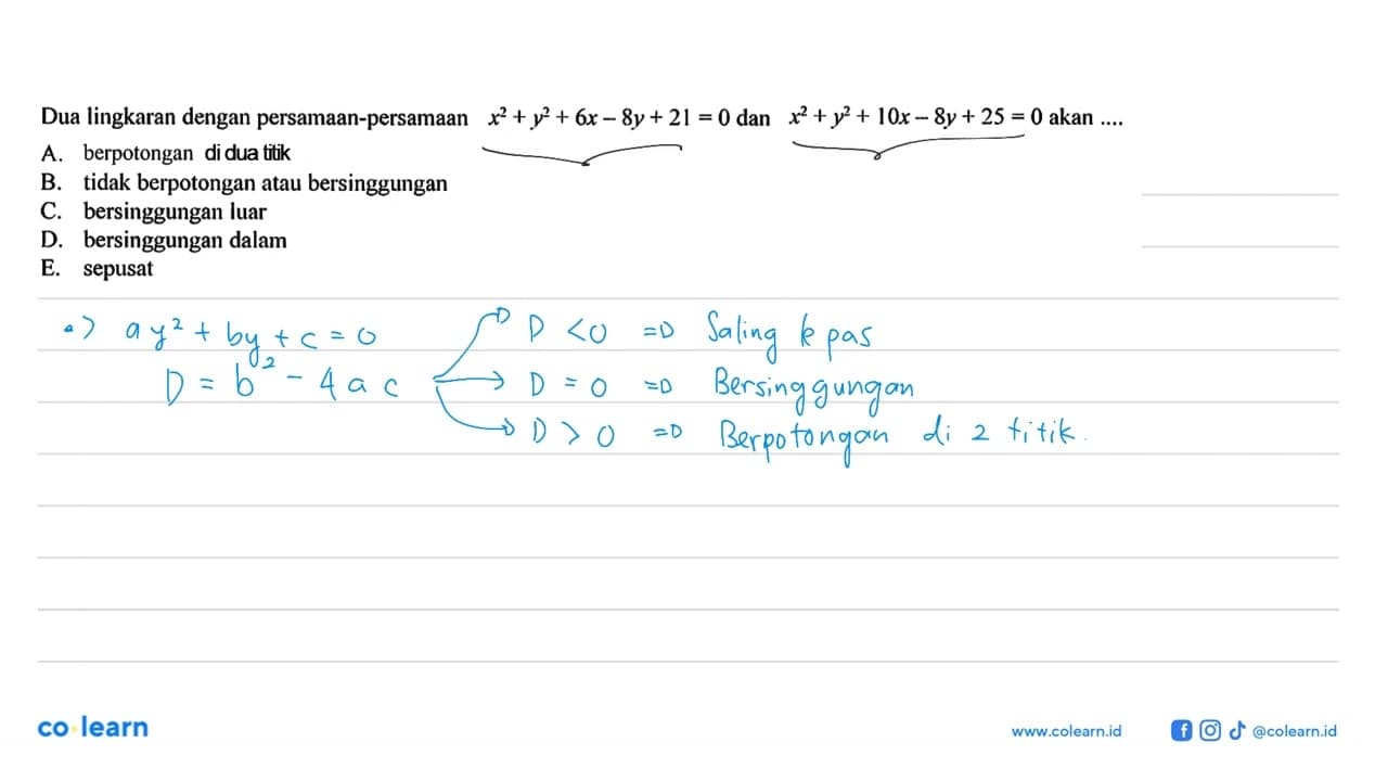 Dua lingkaran dengan persamaan-persamaan x^2+y^2+6x-8y+21=0