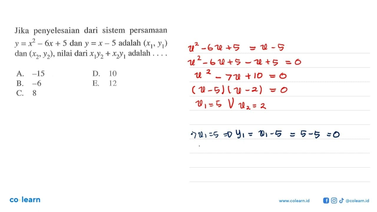 Jika penyelesaian dari sistem persamaan y=x^2-6x+5 dan