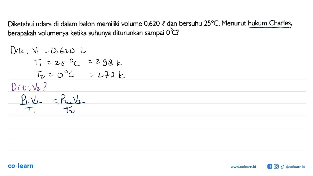 Diketahui udara di dalam balon memiliki volume 0,620 l dan