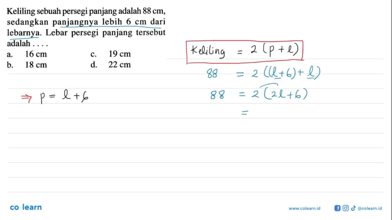 Keliling sebuah persegi panjang adalah 88 cm , sedangkan