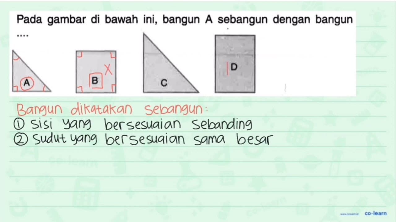 Pada gambar di bawah ini, bangun A sebangun dengan