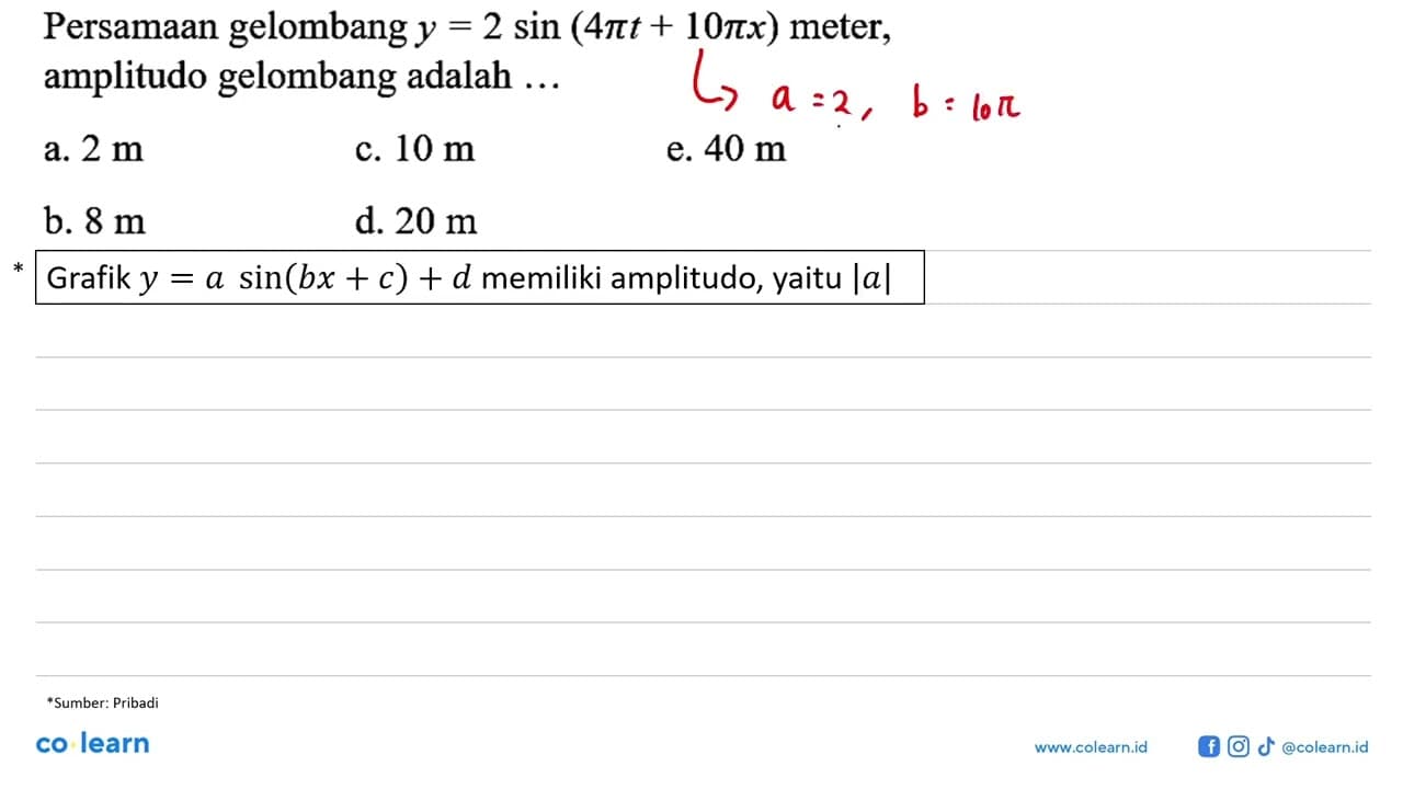 Persamaan gelombang y=2 sin (4 pi t+10 pi x) meter,