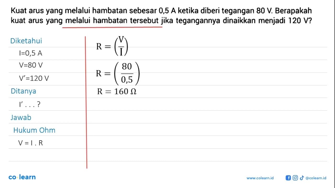 Kuat arus yang melalui hambatan sebesar 0,5 A ketika diberi