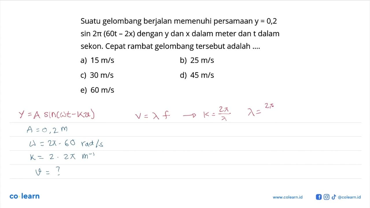 Suatu gelombang berjalan memenuhi persamaan y=0,2 sin