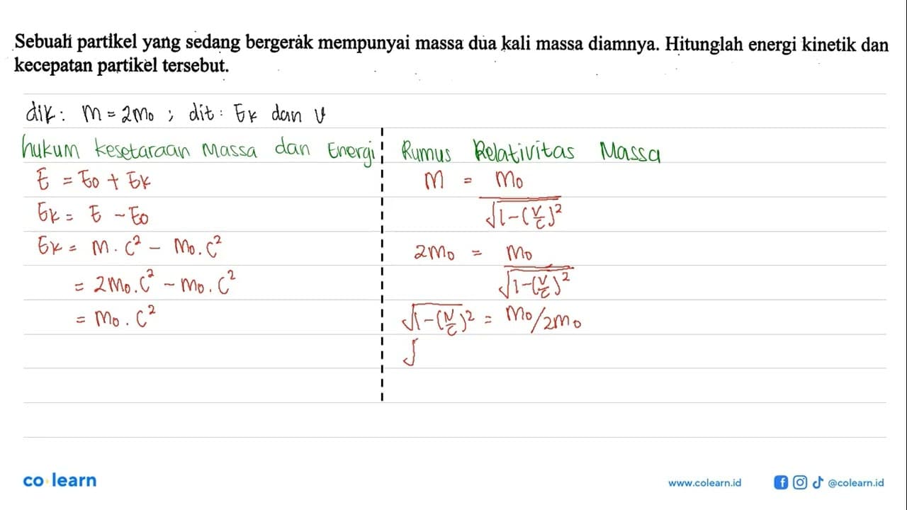 Sebuah partikel yang sedang bergerak mempunyai massa dua