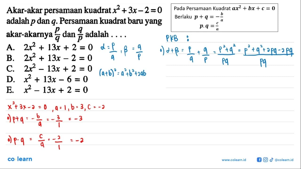 Akar-akar persamaan kuadrat x^2 + 3x - 2 = 0 adalah p dan