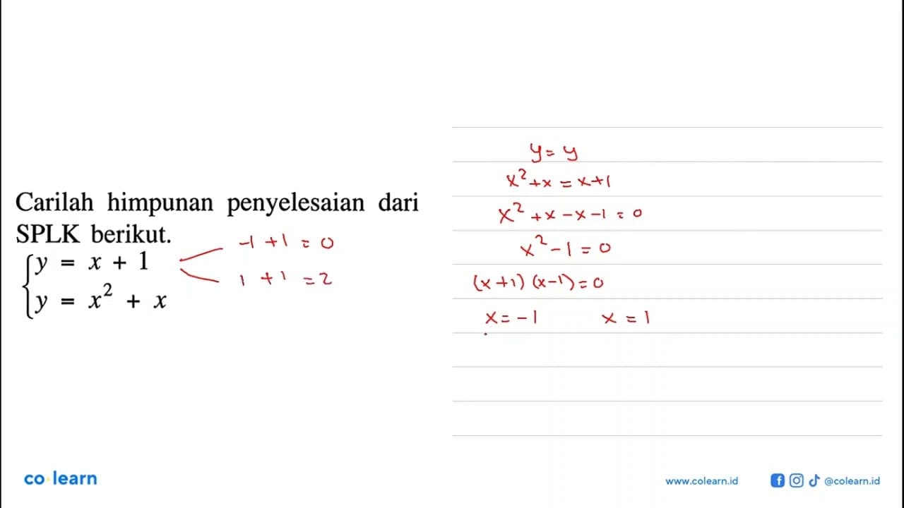 Carilah himpunan penyelesaian dari SPLK berikut. y = x + 1