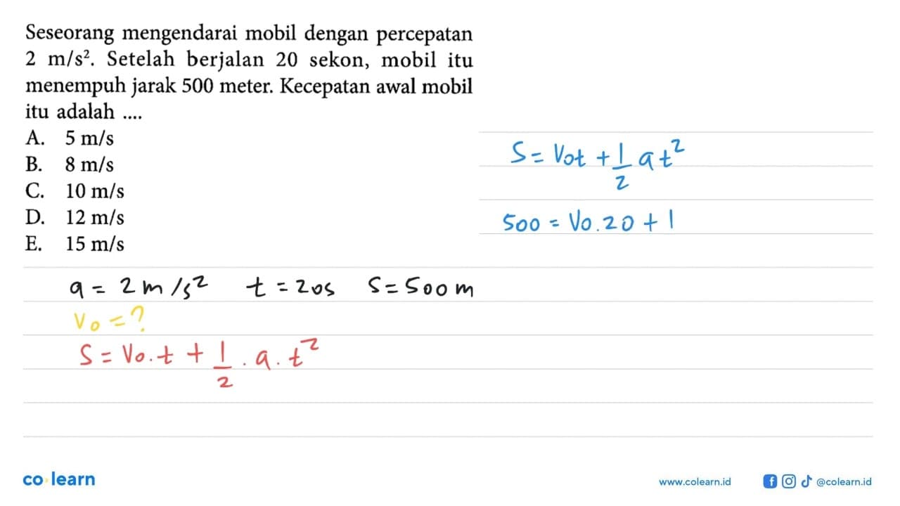 Seseorang mengendarai mobil dengan percepatan 2 m/s^2.