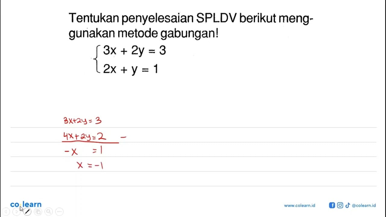 Tentukan penyelesaian SPLDV berikut meng- gunakan metode