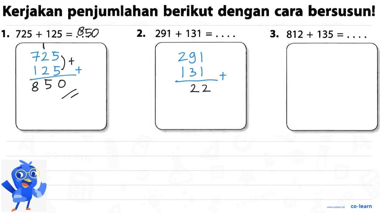 1. 725 + 125 = . . . . 2. 291 + 131 = . . . . 3. 812 + 135