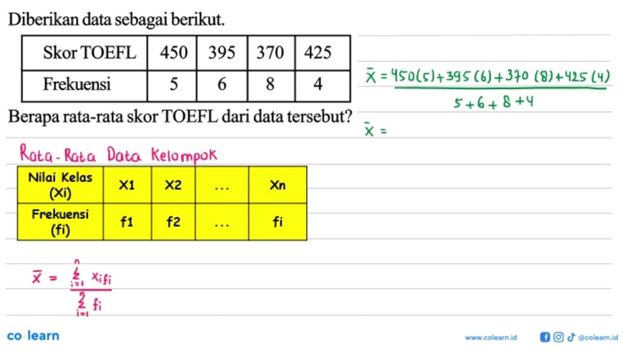 Diberikan data sebagai berikut. Skor TOEFL 450 395 370 425