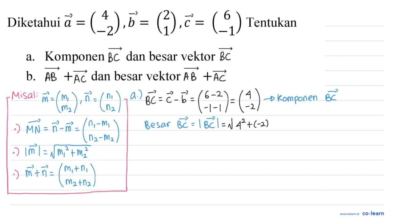 Diketahui a = (4 -2), b = (2 1), c = (6 -1) Tentukan a.