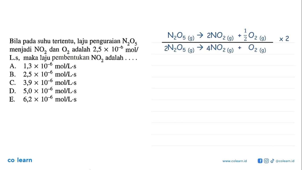 Bila pada suhu tertentu, laju penguraian N2O5 menjadi NO2