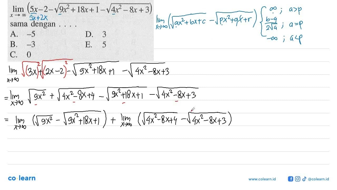 lim x->tak hingga (5x-2-akar(9x^2+18x+1)-akar(4x^2-8x+3))