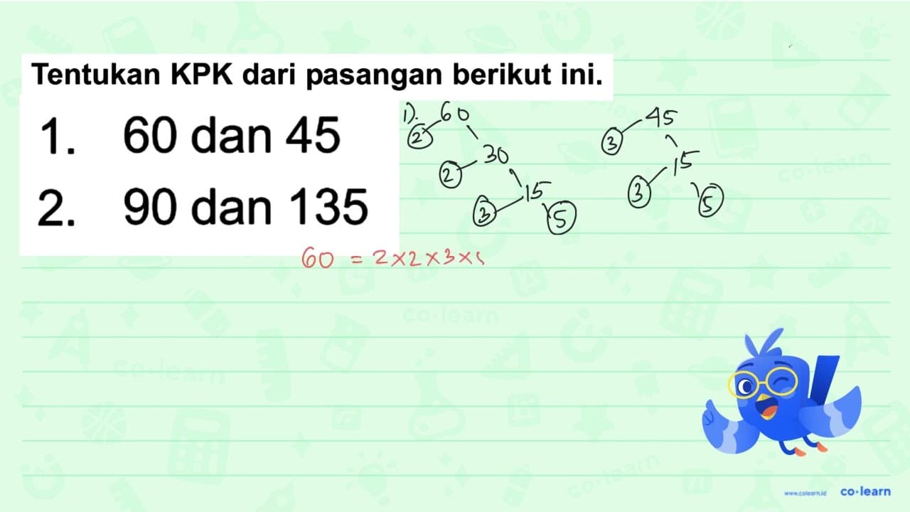 1. 60 dan 45 2. 90 dan 135