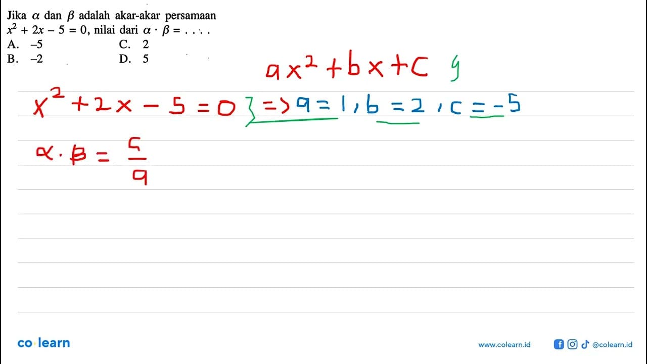 Jika a dan b adalah akar-akar persamaan x^2 + 2x - 5 = 0,