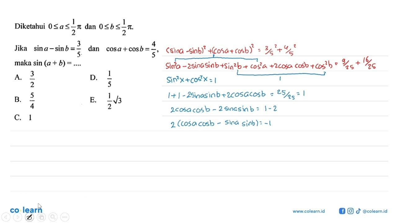 Diketahui 0<=a<=1/2 pi dan 0<=b<=1/2 pi. Jika sin a-sin