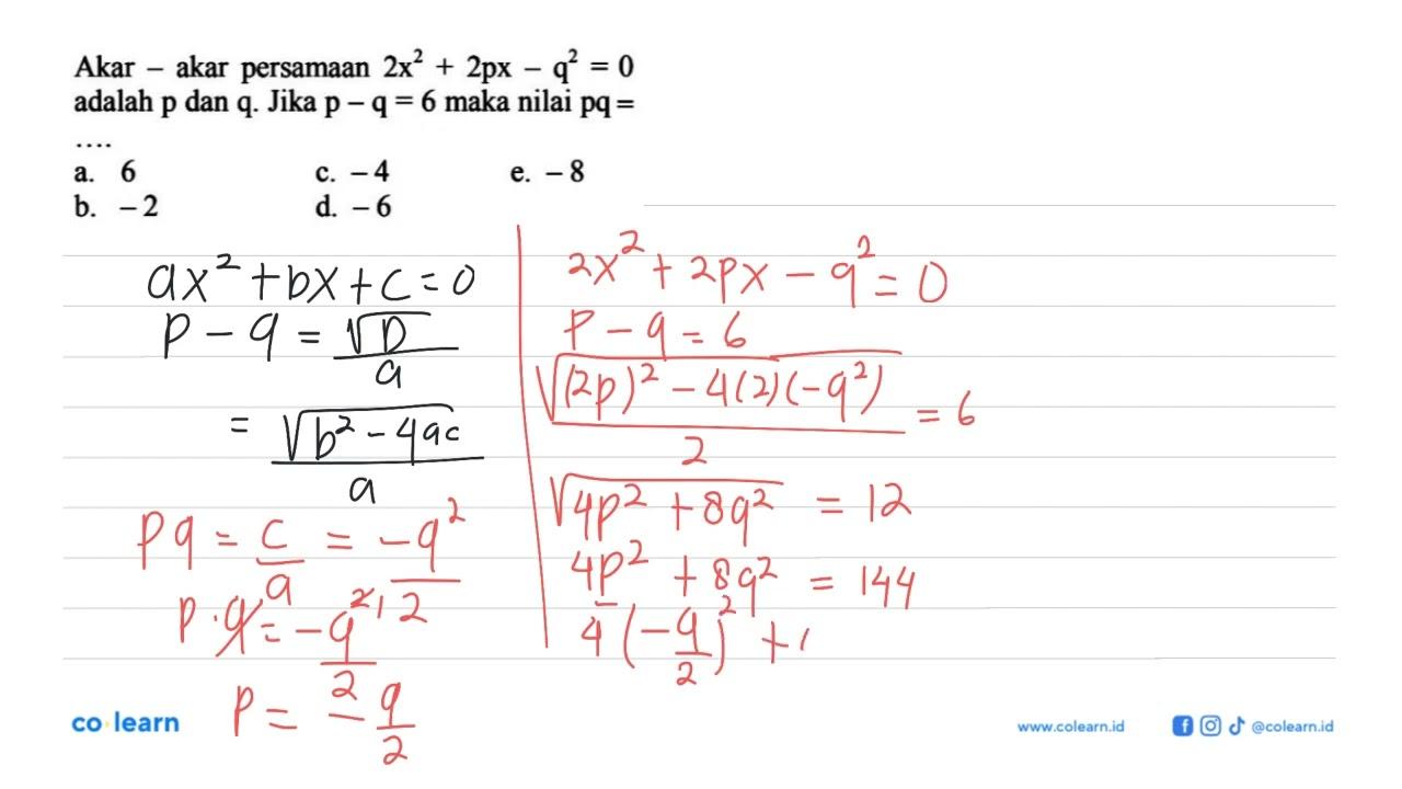 Akar-akar persamaan (p - 2)x^2 + 4x + p + 2 = 0 adalah m