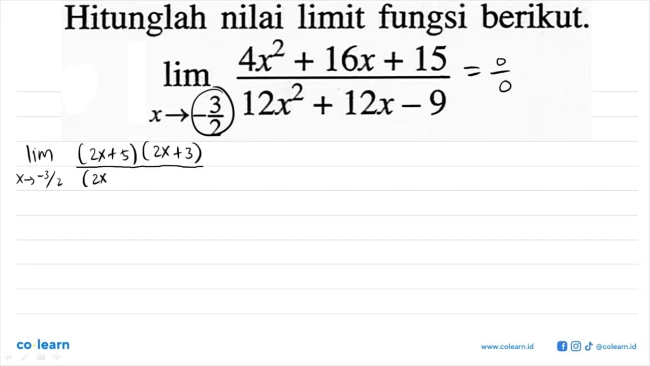 Hitunglah nilai limit fungsi berikut. lim x->-3/2