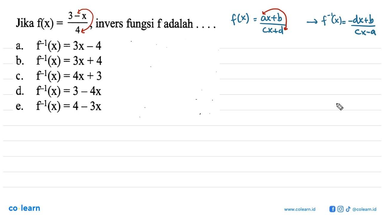 Jika f(x)=(3-x)/4 ,invers fungsi f adalah ....