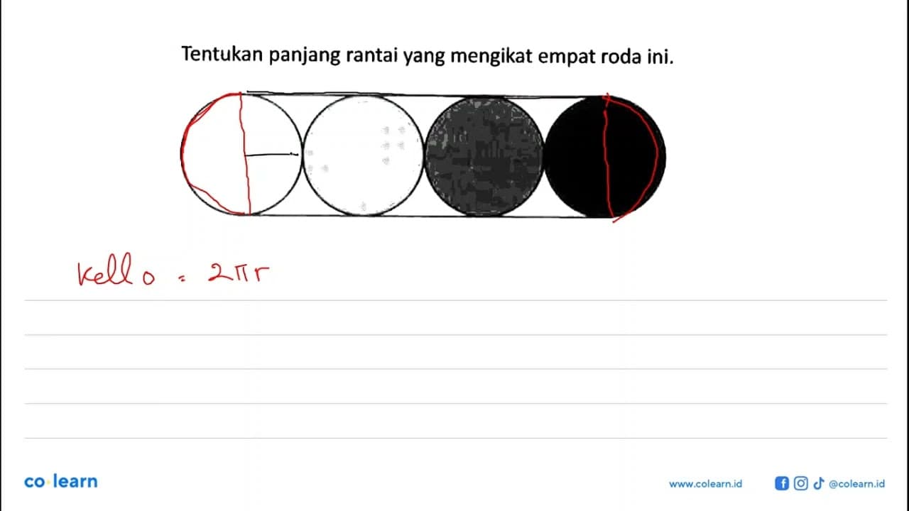 Tentukan panjang rantai yang mengikat empat roda ini. (4