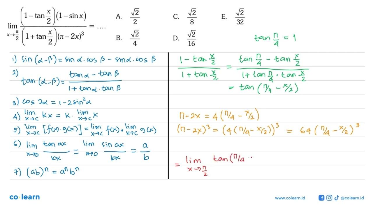 limit x->pi/2 (1-tan x/2)(1-sin x)/(1+tan x/2)(pi-2x)^3=...