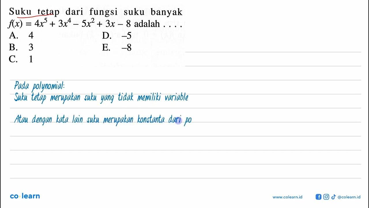 Suku tetap dari fungsi suku banyak f(x)=4x^5+3x^4-5x^2+3x-8