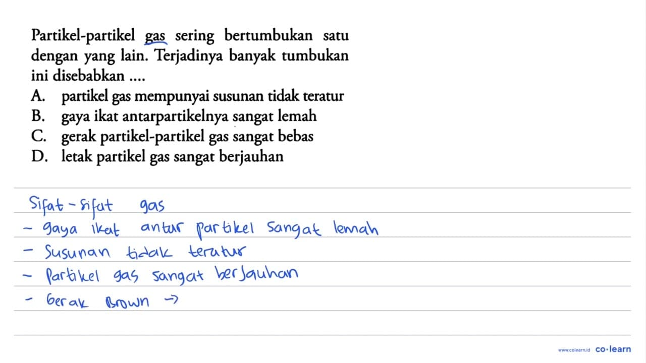 Partikel-partikel gas sering bertumbukan satu dengan yang