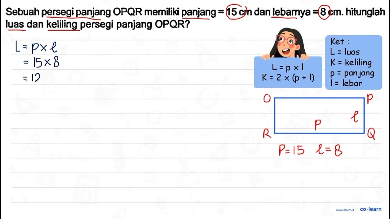 Sebuah persegi panjang OPQR memiliki panjang =15 cm dan